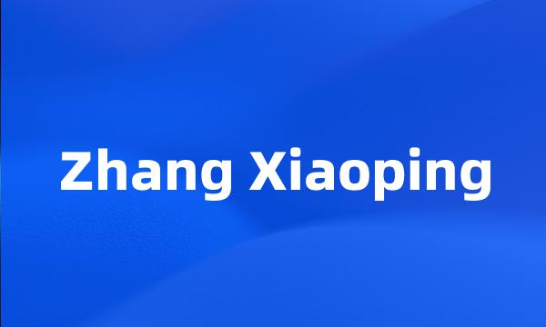 Zhang Xiaoping