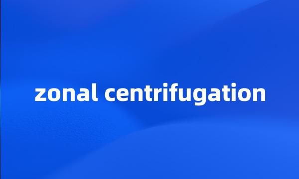 zonal centrifugation