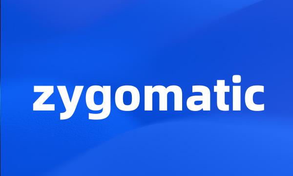 zygomatic