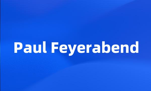 Paul Feyerabend