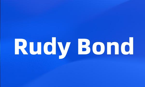 Rudy Bond