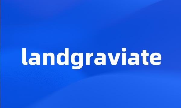 landgraviate