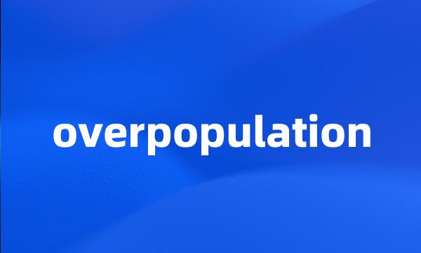 overpopulation