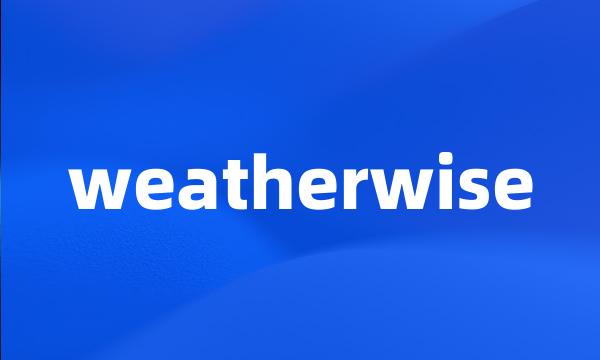 weatherwise