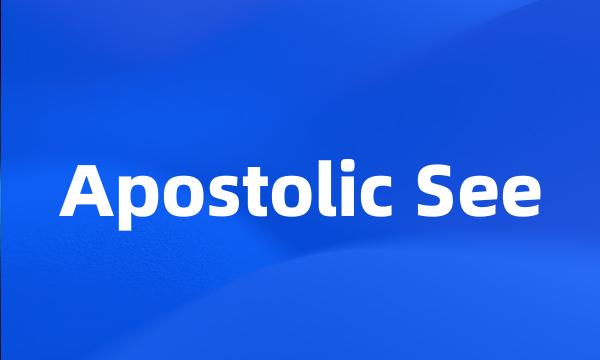 Apostolic See