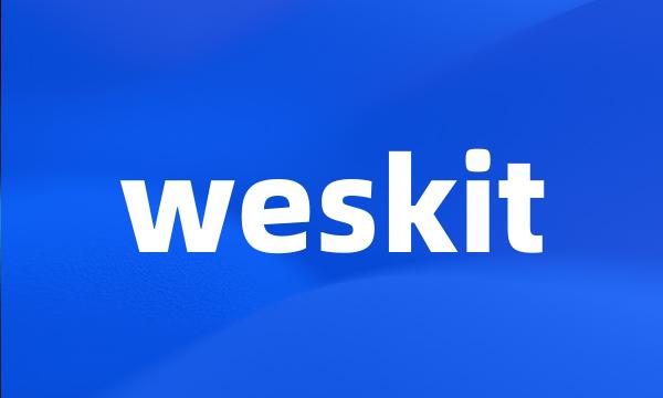 weskit