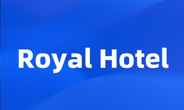 Royal Hotel