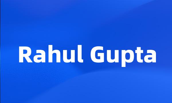 Rahul Gupta