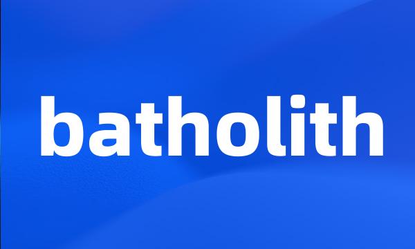 batholith