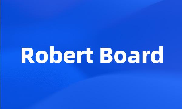 Robert Board