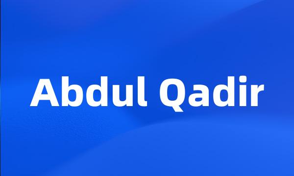 Abdul Qadir