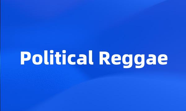 Political Reggae