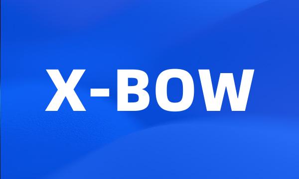 X-BOW