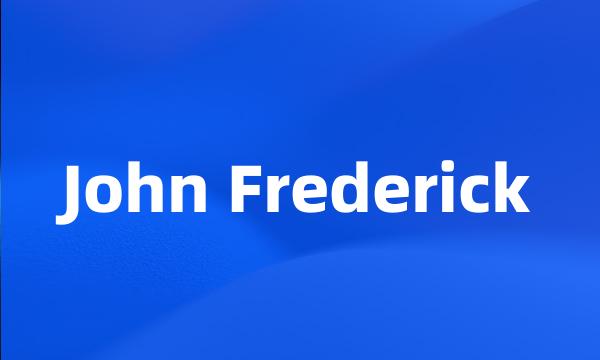 John Frederick