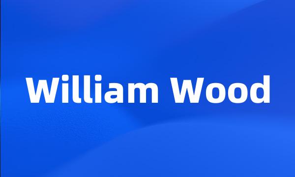 William Wood