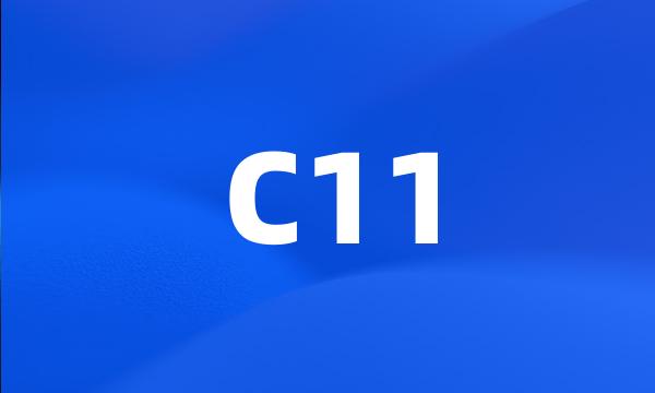 C11