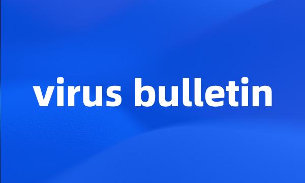 virus bulletin