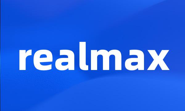 realmax