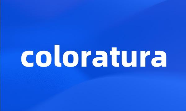 coloratura
