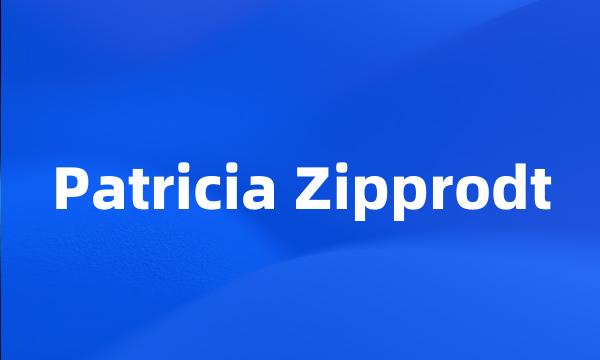 Patricia Zipprodt