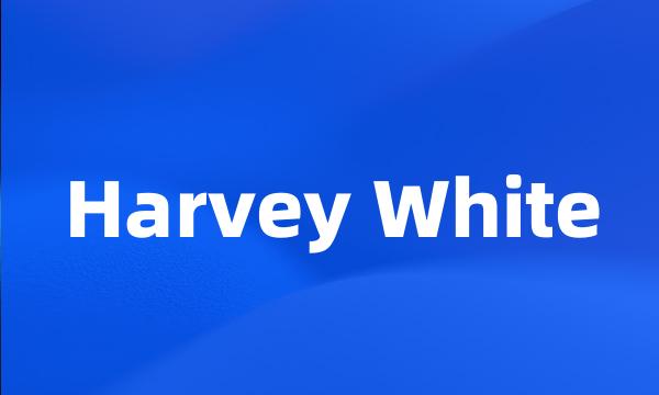 Harvey White