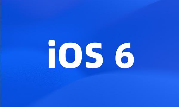 iOS 6