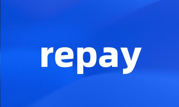 repay