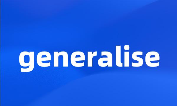 generalise