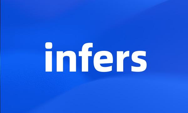 infers