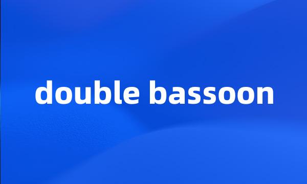 double bassoon