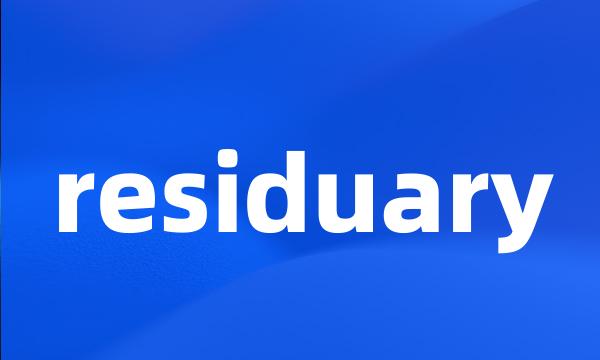 residuary