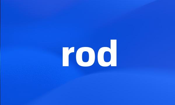 rod
