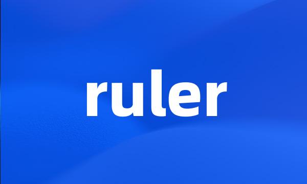 ruler