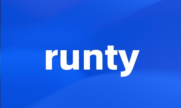 runty