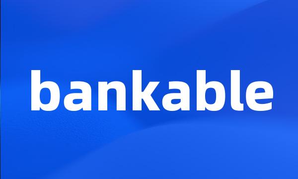 bankable