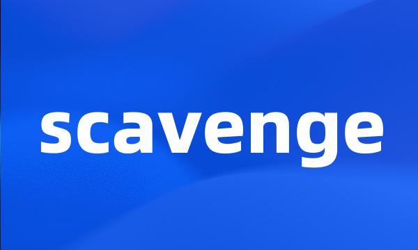 scavenge