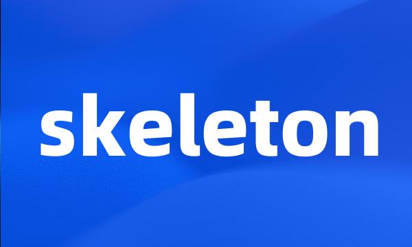 skeleton