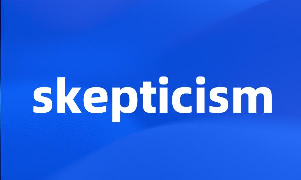 skepticism