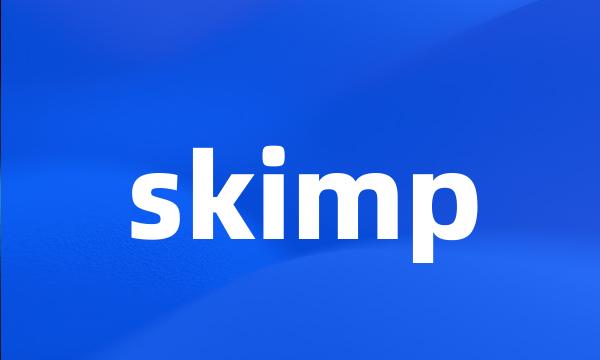 skimp