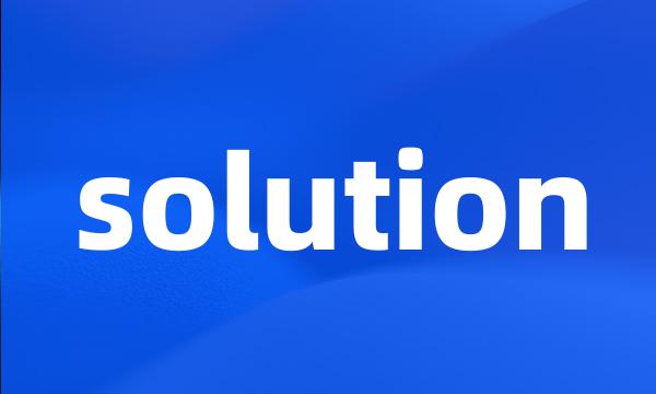 solution