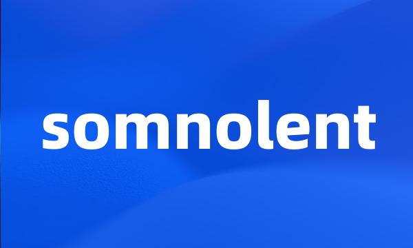 somnolent