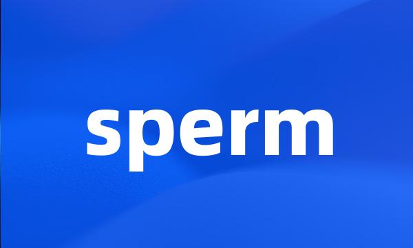 sperm