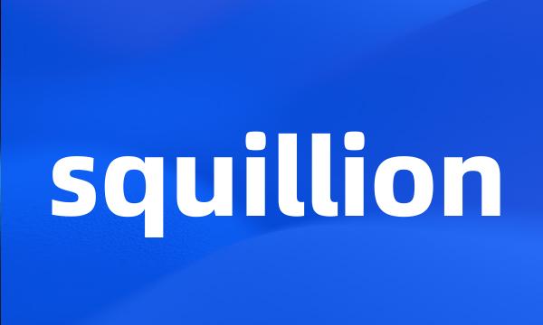 squillion