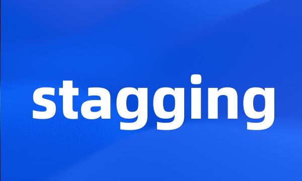 stagging